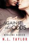Against the Odds: Redline Series By N. L. Taylor Cover Image