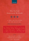 The Oxford Annotated Mishnah By Shaye J. D. Cohen (Editor), Robert Goldenberg (Editor), Hayim Lapin (Editor) Cover Image