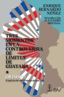 TRES MOMENTOS EN LA CONTROVERSIA DE LÍMITES DE GUAYANA Y ORINOCO (Capítulo de una historia de ese río) Cover Image
