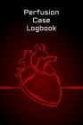 Perfusion Case Logbook By Nathan Spitz Cover Image
