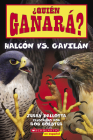 ¿Quién ganará? Halcón vs. Gavilán (Who Will Win? Falcon vs. Hawk) By Jerry Pallotta, Rob Bolster (Illustrator) Cover Image