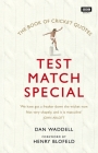The Test Match Special Book of Cricket Quotes By Dan Waddell Cover Image