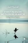 First Person Action Research: Living Life as Inquiry By Judi Marshall Cover Image