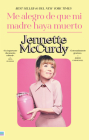 Me Alegro de Que Mi Madre Haya Muerto By Jennette McCurdy Cover Image