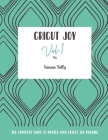 Cricut Joy: The Complete Guide to Master Your Cricut Joy Machine Cover Image