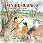 Daniel Boone's Boyhood Adventures in Colonial Pennsylvania Cover Image