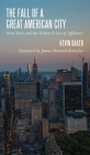 The Fall of a Great American City: New York and the Urban Crisis of Affluence Cover Image