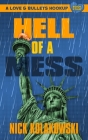 Hell of a Mess By Nick Kolakowski Cover Image