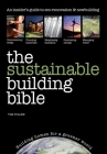 The Sustainable Building Bible By Tim Pullen Cover Image