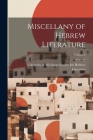 Miscellany of Hebrew Literature; Volume I Cover Image