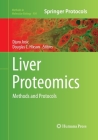 Liver Proteomics: Methods and Protocols (Methods in Molecular Biology #909) Cover Image