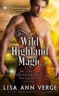 Wild Highland Magic (Celtic Legends #3) By Lisa Ann Verge Cover Image