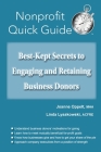 Best-Kept Secrets to Engaging and Retaining Business Donors By Joanne Oppelt, Linda Lysakowski Cover Image
