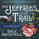 Mrs. Jeffries on the Trail Lib/E By Emily Brightwell, Lindy Nettleton (Read by) Cover Image