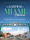 The Gateway to Miami, Oklahoma: Forever in Our Hearts Cover Image