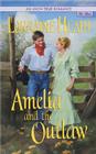 An Avon True Romance: Amelia and the Outlaw Cover Image