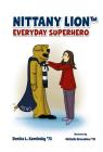 Nittany Lion Everyday Superhero By Denise Kaminsky Cover Image
