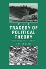 Tragedy of Political Theory: The Road Not Taken By J. Peter Euben Cover Image