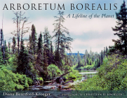 Arboretum Borealis: A Lifeline of the Planet By Diana Beresford-Kroeger Cover Image