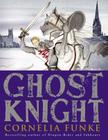 Ghost Knight By Cornelia Funke Cover Image