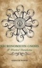 Necronomicon Gnosis: A Practical Introduction Cover Image