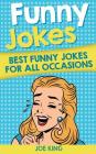 Funny Jokes: Best Funny Jokes for All Occasions By Joe King Cover Image