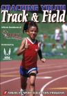 Coaching Youth Track & Field (Coaching Youth Sports) By American Sport Education Program Cover Image