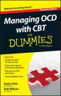 Managing Ocd with CBT for Dummies By Katie D'Ath, Rob Willson Cover Image
