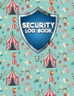 Security Log Book: Security Incident Log Book, Security Log Book Format, Security Log In, Security Login Cover Image