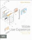 Mobile User Experience: Patterns to Make Sense of It All By Adrian Mendoza Cover Image