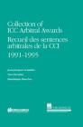 Collection of ICC Arbitral Awards 1991-1995 / Recueil Des Sentences Arbitrales de La CCI 1991-1995 (Collection of ICC Arbitral Awards Series Set) By Jean-Jacques Arnaldez, Yves Derains, Dominique Hascher Cover Image