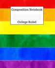 Composition Notebook College Ruled: 100 Pages - 7.5 x 9.25 Inches - Paperback - Rainbow Design Cover Image