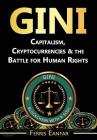 Gini: Capitalism, Cryptocurrencies & the Battle for Human Rights Cover Image