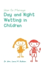 How to Manage Day and Night Wetting in Children Cover Image