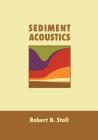 Sediment Acoustics By Robert D. Stoll Cover Image