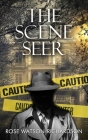 The Scene Seer By Rose Watson-Richardson Cover Image