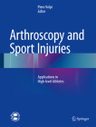 Arthroscopy and Sport Injuries: Applications in High-Level Athletes By Piero Volpi (Editor) Cover Image