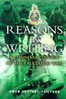Reasons in Writing: A Commando's View of the Falklands War By Ewen Southby-Tailyour Cover Image