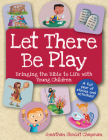 Let There Be Play: Bringing the Bible to Life with Young Children By Jonathan Shmidt Chapman, Hector Borlasca (Illustrator) Cover Image