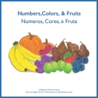 Numeros, Cores, e Fruta - Numbers, Colors and Fruits By Helia Borges Sousa (Illustrator), Angela Costa Simoes Cover Image