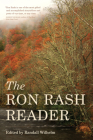 The Ron Rash Reader By Randall Wilhelm (Editor), Ron Rash Cover Image