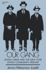Our Gang (Modern Jewish Experience) By Jenna Weissman Joselit Cover Image