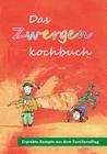 Das Zwergenkochbuch: Erprobte Rezepte aus dem Familienalltag By Jacqueline Hofmann Cover Image