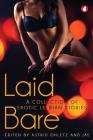 Laid Bare: A Collection of Erotic Lesbian Stories By Astrid Ohletz (Editor), Jae (Editor) Cover Image