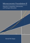 Microeconomic Foundations II: Imperfect Competition, Information, and Strategic Interaction By David M. Kreps Cover Image