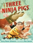 The Three Ninja Pigs By Corey Rosen Schwartz, Dan Santat (Illustrator) Cover Image