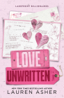 Love Unwritten (Lakefront Billionaires) By Lauren Asher Cover Image