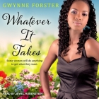 Whatever It Takes Lib/E By Lisa Reneé Pitts (Read by), Gwynne Forster, Jewel Rubenstein (Read by) Cover Image