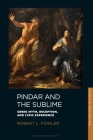 Pindar and the Sublime: Greek Myth, Reception, and Lyric Experience (New Directions in Classics) Cover Image