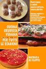 Cucina Crudista Vegana Per Tutte Le Stagioni: piatti dolci e salati senza cottura e senza glutine Cover Image